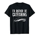 Funny Catfish Design For Catfishing Men Women Catfish Hunter T-Shirt