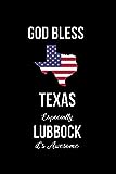 God Bless Texas Especially Lubbock it's Awesome: Funny Patriotic Notebook. College Ruled Lined Journal.