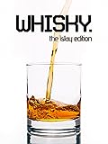 Whisky - The Islay Edition