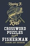 Crossword Puzzles for a Fisherman: Fishing Themed Art Interior. Fun, Easy to Hard Words for Fishermen of ALL AGES. Rod & Reel Line