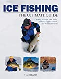 Ice Fishing: The Ultimate Guide (Heliconia Press) Fundamentals, Techniques, and Gear for Catching Walleye, Pike, Trout, Perch, Crappie, Sunfish, and More; Includes Rod, Reel, Line, & Lure Selection