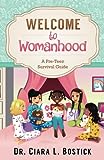 Welcome To Womanhood: A Pre-Teen Survival Guide