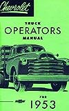 1953 CHEVROLET TRUCK & PICKUP OWNERS INSTRUCTION & OPERATING MANUAL & USERS GUIDE - panel, stake, suburban 1/2 To 2 Ton