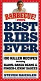 Best Ribs Ever: A Barbecue Bible Cookbook: 100 Killer Recipes (Barbecue! Bible Cookbooks)