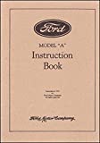 FORD MODEL 'A' CARS & 'AA' TRUCKS INSTRUCTION MANUAL 1928 1929 1930 1931 Includes Cars, Pickups and 1 1/2 Ton Trucks