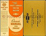 1946 CHEVROLET TRUCK & PICKUP OWNERS INSTRUCTION & OPERATING MANUAL & ENVELOPE ½-ton, ¾-ton, 1-ton, 1 ½-ton, 2-ton, heavy-duty, conventional, cab-over-engine