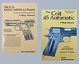 The Colt .45 Automatic and the U.S. M1911/M1911A1 Pistols (2 Book Set) by Jerry Kuhnhausen