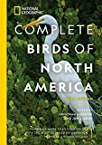 National Geographic Complete Birds of North America, 3rd Edition: Featuring More Than 1,000 Species With the Most Detailed Information Found in a Single Volume