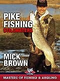 Pike Fishing: Stillwaters - Mick Brown (Master of Fishing & Angling)