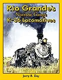 Rio Grande's Narrow Gauge K-36 Locomotives: The Complete History of the Denver & Rio Grande Western K-36 Locomotives