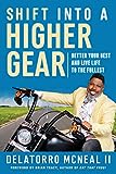 Shift into a Higher Gear: Better Your Best and Live Life to the Fullest