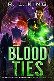 Blood Ties: An Alastair Stone Urban Fantasy Novel (Alastair Stone Chronicles Book 29) (The Alastair Stone Chronicles)