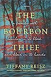 The Bourbon Thief: A southern gothic novel