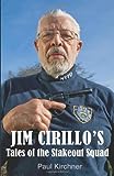 Jim Cirillo's Tales Of The Stakeout Squad