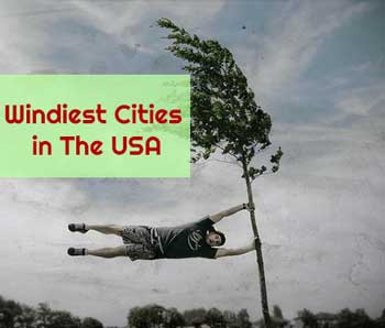 Windiest Cities in The USA : Top 10 Places Revealed!
