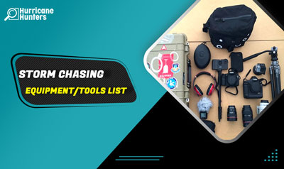 Storm Chasing Equipment/Gear/Tools List
